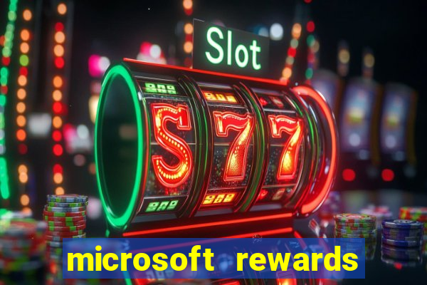 microsoft rewards ganhe recompensas